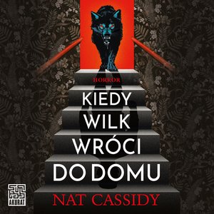 Kiedy wilk wr&oacute;ci do domu &ndash; audiobook