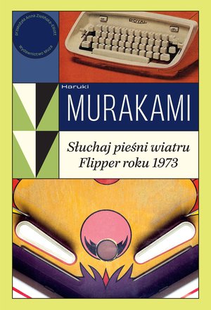 Słuchaj pieśni wiatru / Flipper roku 1973 – ebook