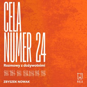 Cela numer 24. Rozmowy z dożywotnimi – audiobook