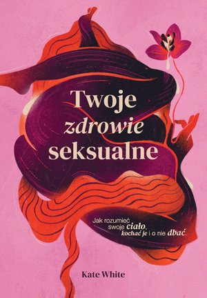Twoje zdrowie seksualne – ebook