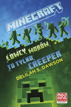 Minecraft. Łowcy mobów. To tylko creeper – ebook