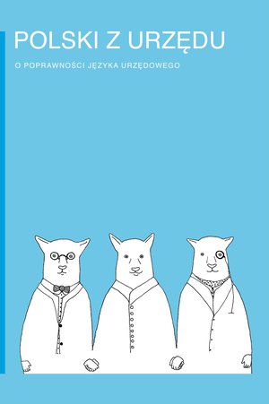 Polski z urzędu. O poprawności języka urzędowego – ebook