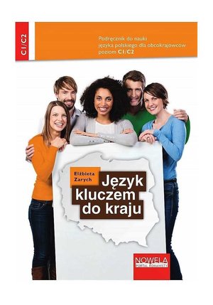 Język kluczem do kraju. Podręcznik do nauki języka polskiego dla obcokrajowców, poziom C1/C2 – ebook