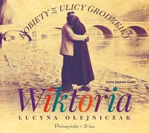 Kobiety z ulicy Grodzkiej. Wiktoria – audiobook
