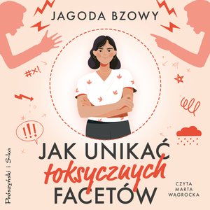 Jak unikać toksycznych facetów – audiobook