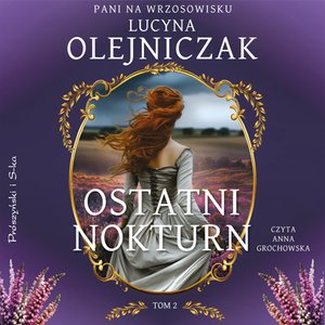 Pani na wrzosowisku. Tom 2. Ostatni nokturn – audiobook