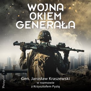 Wojna okiem generała &ndash; audiobook