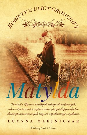 Kobiety z ulicy Grodzkiej. Matylda – ebook