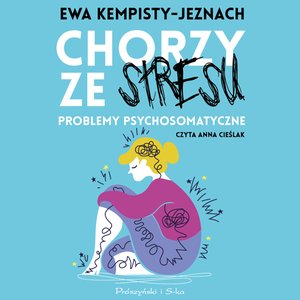 Chorzy ze stresu – audiobook