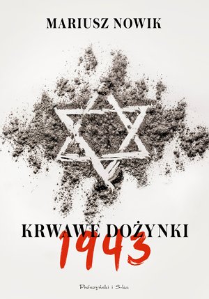 Krwawe dożynki. 1943 – ebook