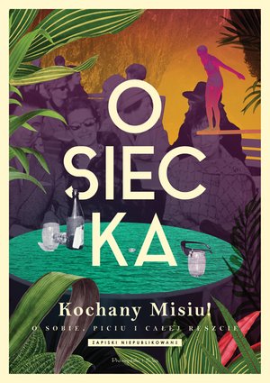 Kochany Misiu! O sobie, piciu i całej reszcie &ndash; ebook