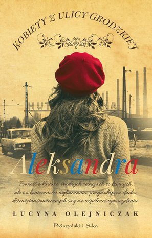 Kobiety z ulicy Grodzkiej. Aleksandra – ebook