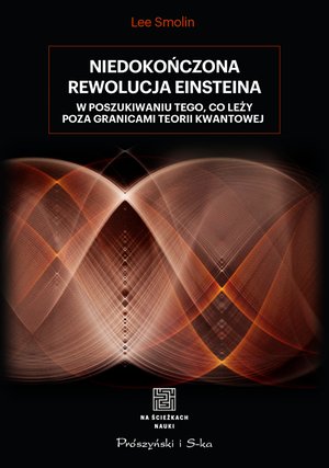 Niedokończona rewolucja Einsteina – ebook