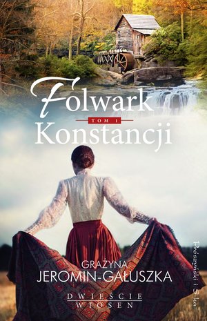 Folwark Konstancji. Tom 1 – ebook