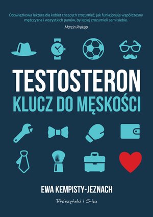 Testosteron. Klucz do męskości – ebook