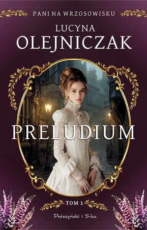 Pani na wrzosowisku. Tom 1. Preludium – ebook