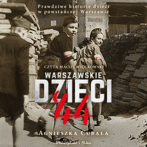 Warszawskie dzieci `44 – audiobook
