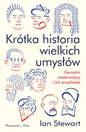 Krótka historia wielkich umysłów. Genialni matematycy i ich arcydzieła – ebook