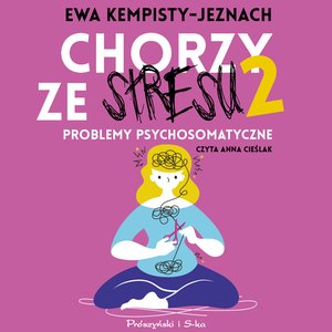 Chorzy ze stresu 2 – audiobook