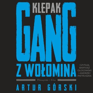 Klepak. Gang z Wołomina – audiobook