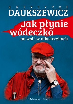Jak płynie wódeczka na wsi i w miasteczkach – ebook