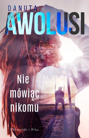 Nie mówiąc nikomu – ebook