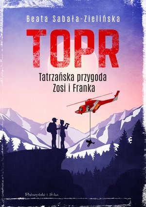 TOPR. Tatrzańska przygoda Zosi i Franka – ebook