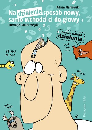 Na dzielenie sposób nowy, samo wchodzi ci do głowy – ebook