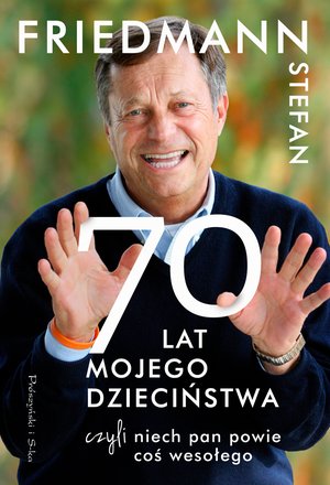 70 lat mojego dzieciństwa, czyli niech pan powie coś wesołego – ebook