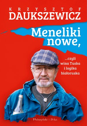 Meneliki nowe, czyli wina Tuska i logika białoruska – ebook