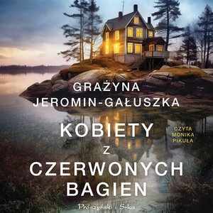 Kobiety z Czerwonych Bagien – audiobook