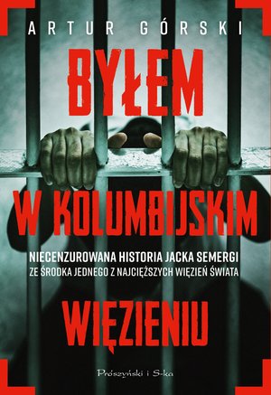 Byłem w kolumbijskim więzieniu &ndash; ebook