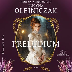 Pani na wrzosowisku. Tom 1. Preludium – audiobook