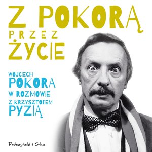 Biografie i autobiografie: Z Pokorą przez życie &ndash; audiobook