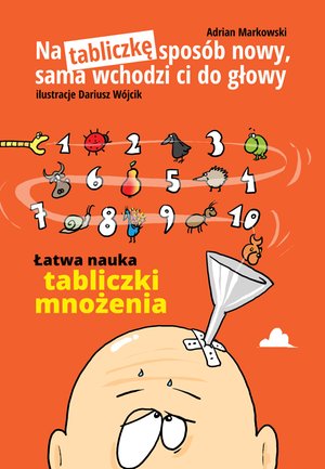 Na tabliczkę sposób nowy,sama wchodzi ci do głowy – ebook