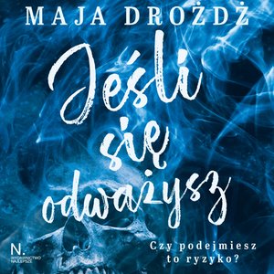 Jeśli się odważysz – audiobook