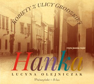 Kobiety z ulicy Grodzkiej. Hanka – audiobook