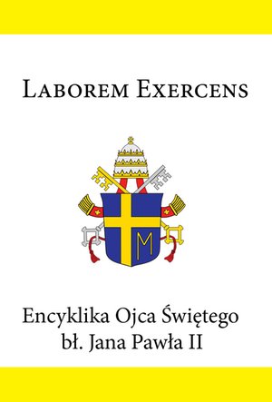Encyklika Ojca Świętego bł. Jana Pawła II. Laborem exercens – ebook
