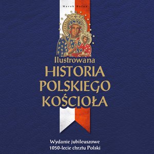 Ilustrowana historia polskiego Kościoła – audiobook