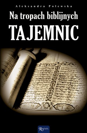 Na tropach biblijnych tajemnic – ebook