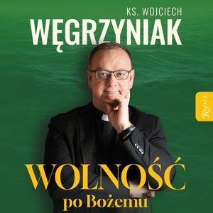 Wolność po Bożemu &ndash; audiobook