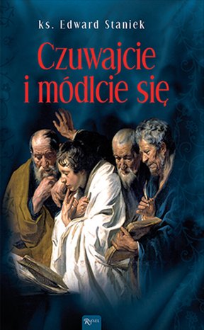 Tajemnice Ewangelii Tom 4: Czuwajcie i módlcie się – audiobook