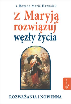 Z Maryją rozwiązuj węzły życia – ebook