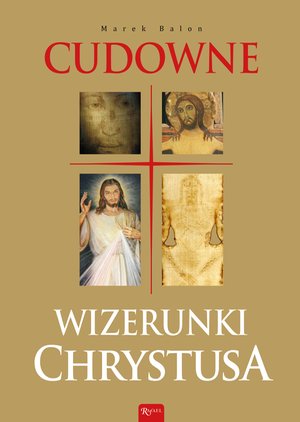 Cudowne wizerunki Chrystusa – ebook