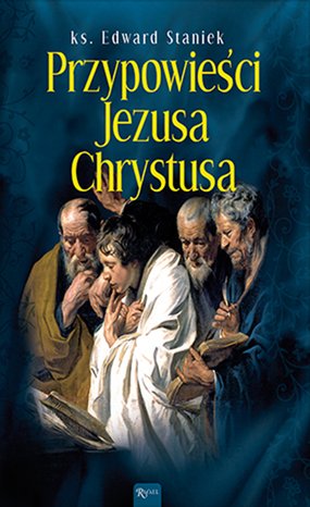 Tajemnice Ewangelii Tom 5: Przypowieści Jezusa Chrystusa – audiobook
