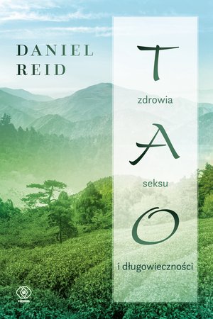 Tao zdrowia, seksu i długowieczności &ndash; ebook