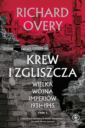 Krew i zgliszcza. Wielka wojna imperialna 1931-1945. Tom 1 – ebook