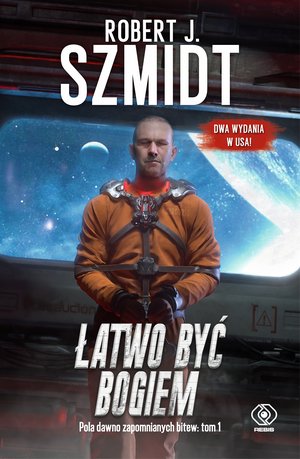 Pola dawno zapomnianych bitew Tom 1: Łatwo być Bogiem – ebook