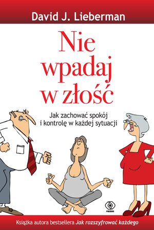 Nie wpadaj w złość – ebook
