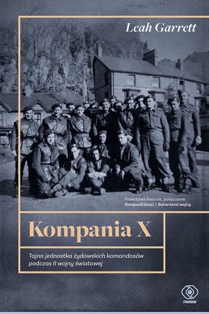 Kompania X. Tajna jednostka żydowskich komandosów podczas II wojny światowej – ebook